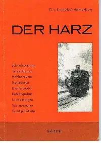 Eine Landschaft stellt sich vor Der Harz Heft17/18 Schmalspurzüge Felsprothesen Höhlenräume Naturoasen Dichterpfade Kohlengruben Umweltsorgen Wasserbauten Schulgeschchte.