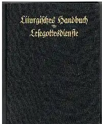 Karl Schlabritzky: Liturgisches Handbuch für Lesegottesdienste auf Grund der Agende für die Evangelische Landeskirche.