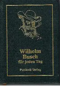 Wilhelm Busch für jeden Tag.