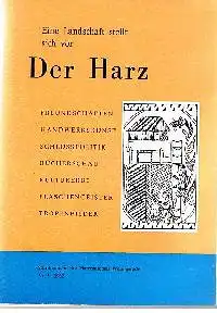 Eine Landschaft stellt sich vor Der Harz Heft 5 Freundschaften Handwerkskunst Schlosspolitik Bücherschau Kulturerbe Flaschengeiser Tropenbilder.