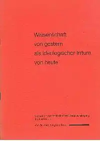 Dr. med Siegfried Ernst: wissenschaft von gestern als ideologischer Irrtum von heute Gedanken zur ideologischen Wiedervereinigung Deutschlands.