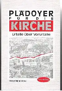 Michael Müller Hrsg: Plädoyer für die Kirche Urtweile über Vorurteile.