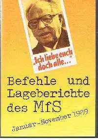 Armin Mitter ujnd Stefan Wolle: Ich liebe euch doch alle! Befehle und Lagerberichte des MfS Januar-November 1989.