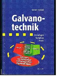 Nasser Kanani: Galvanotechnik Grundlagen Verfahren Praxis.