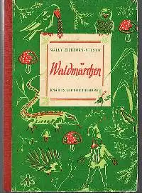 Wally Eichhorn - Nelson: Waldmärchen Knabes Jugendbücherei.