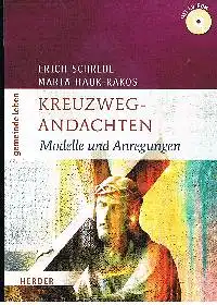 Erich Schrdel Maria Hauk-Rakos: Kreuzweg-andachen ( Kreuzwegandachten ) Modelle und Anregungen.