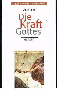 Ulrich Nölle: Die Kraft Gottes Predigten zum Lesejahr B.