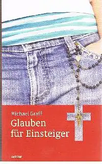 Michael Graff: Glauben für Einsteiger.