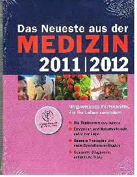 Das Neuste naus der Medizin 2011 / 2012.