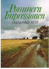 Ilse Gudden-Lüddeke: Pommern Impressionen Franz-Jusef Rütz.