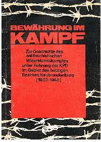 Bewährung im Kampf Zur Geschichte de santifaschistischen Widerstandskampfes unter Führung des KPD im Gebiet des heitigen Bezirkes Neubrandenburg ( 1933-1945 ).