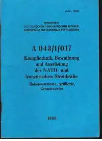 Ministerrat der DDR Ministerium für Nationale Verteidigung: Dienstanweisung A 043/1/017 Kampftechnik, Bewaffnung und Ausrüstung der NATO- und französischen Streitkräfte Raketensysteme , Artellerie, Granatwerfer.