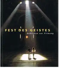 Joachim Reinelt: Fest des Geistes Gedanken zur Firmung.