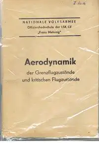 Nationale Volksarmee Offiziershochschule der LSK/LV &quot;Franz Mehring&quot;: Aerodynamik der Grenzflugzustände und kristischen Flugzustände.