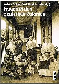 Marianne Bechhaus-Gerst ( Mechthild Leutner Hrsg): Frauen in den deutschen Kolonien.