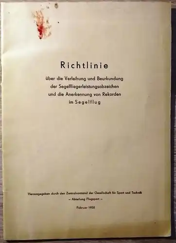 N.N: Richtlinie über die Verleihung und Beurkundung der Segelfliegerabzeichen und die Anerkennung von Rekorden im Segelflug. 