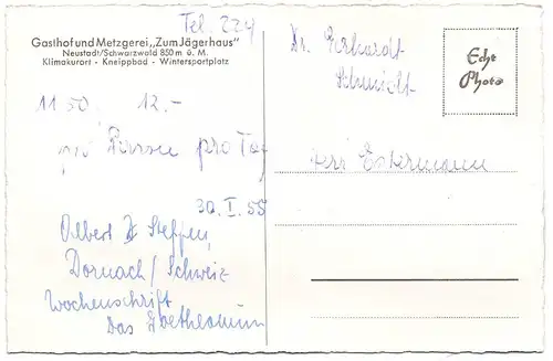 [Echtfotokarte schwarz/weiß] Gasthof und Metzgerei "Zum Jägerhaus" Neustadt/Schwarzwald 850m ü. M. - Klimakurort - Kneippbad - Wintersortplatz - ungelaufen, aber mit hanschriftl. Text auf der Rückseite - siehe Scan. 