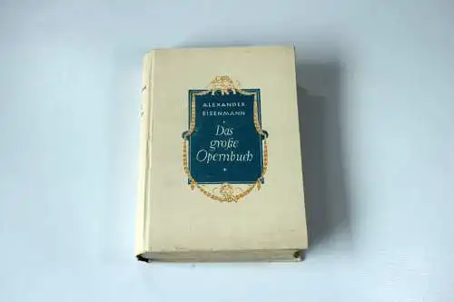 Eisenmann Alexander: Das große Opernbuch. 