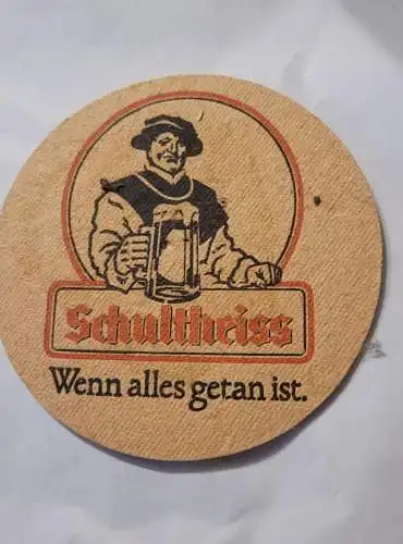 Bierdeckel - Schultheiss - Wenn alles getan ist