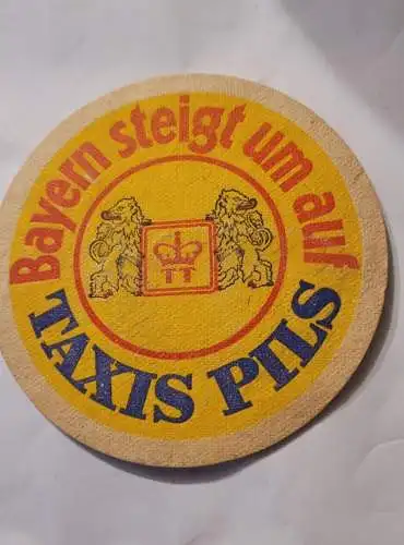 Bierdeckel - Bayern steigt um auf Taxis Pils