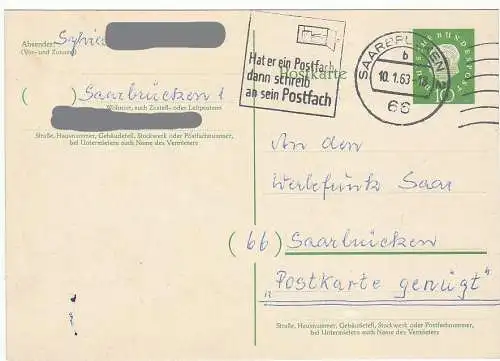 Bundesrep. Deutschland  Nr 303 (Ganzsache) Q Postkarte P 49 Bundespräsident Theodor Heuss 10 Pf. mit Werbestempel "Hat er ein Postfach dann schreib an sein Postfach"- 66 Saarbrücken 2 / 10.1.63