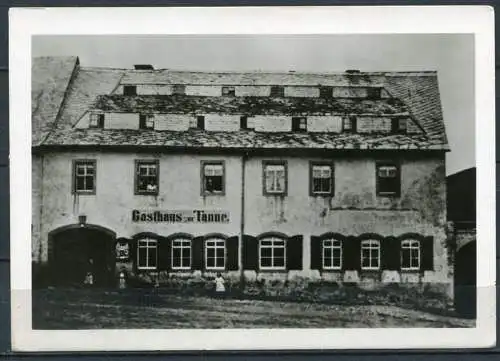(04186) Hohenstein-Ernstthal - Gasthaus zur Tanne - Echt Foto s/w - n. gel. - DDR - Bild und Heimat Reichenbach