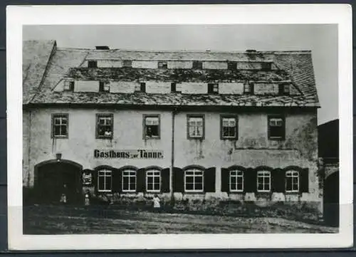 (4186) Hohenstein-Ernstthal - Gasthaus zur Tanne - Echt Foto s/w - n. gel. - DDR - Bild und Heimat Reichenbach