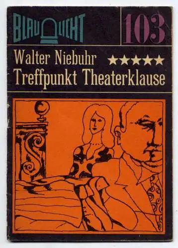(103) DDR Blaulicht - Nr.103 / Walter Niebuhr --- Treffpunkt Theaterklause / Ostalgie Krimi