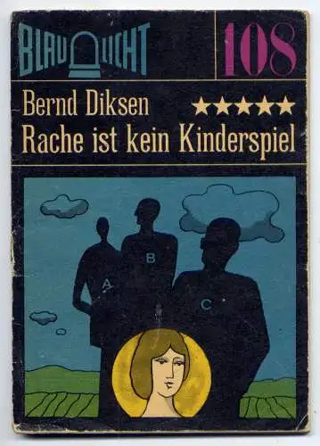 (108) DDR Blaulicht - Nr.108 / Bernd Diksen --- Rache ist kein Kinderspiel / Ostalgie Krimi