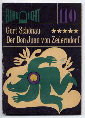 (110) DDR Blaulicht - Nr.110 / Gert Schönau --- Der Don Juan von Zederndorf / Ostalgie Krimi