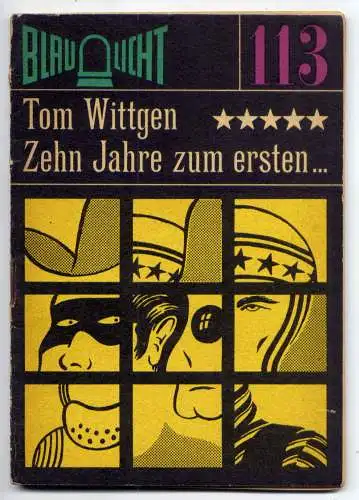 (113) DDR Blaulicht - Nr.113 / Tom Wittgen --- Zehn Jahre zum ersten.... / Ostalgie Krimi