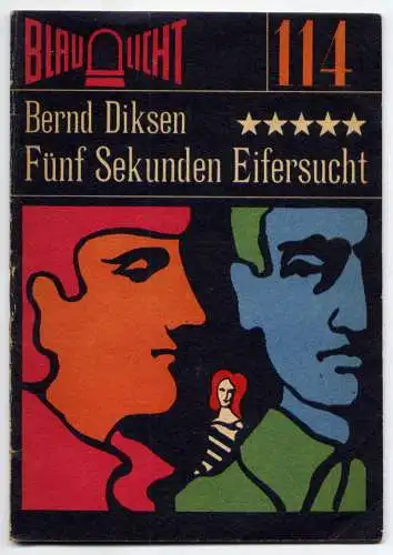 (114) DDR Blaulicht - Nr.114 / Bernd Diksen --- Fünf Sekunden Eifersucht / Ostalgie Krimi