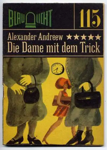 (115) DDR Blaulicht - Nr.115 / Alexander Andreew --- Die Dame mit dem Trick / Ostalgie Krimi