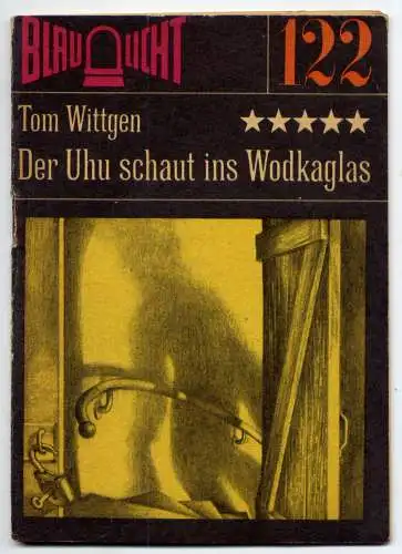 (122) DDR Blaulicht - Nr.122 / Heiner Rank --- Der Uhu schaut ins Wodkaglas / Ostalgie Krimi