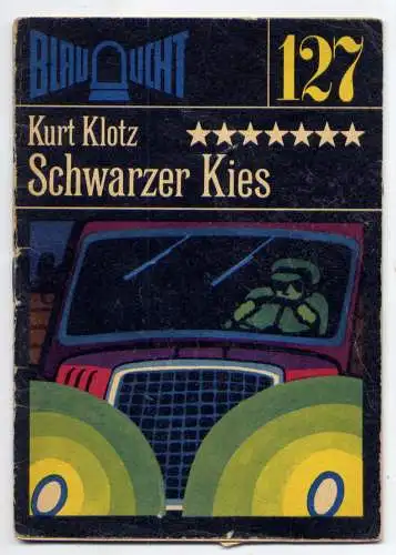 (127) DDR Blaulicht - Nr.127 / Kurt Klotz --- Schwarzer Kies / Ostalgie Krimi