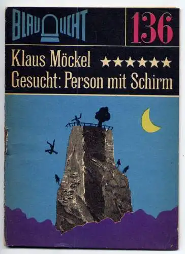 (136) DDR Blaulicht - Nr.136 / Klaus Möckel --- Gesucht: Person mit Schirm / Ostalgie Krimi