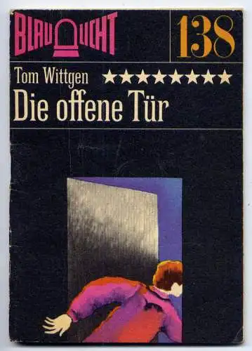 (138) DDR Blaulicht - Nr.138 / Tom Wittgen --- Die offene Tür / Ostalgie Krimi