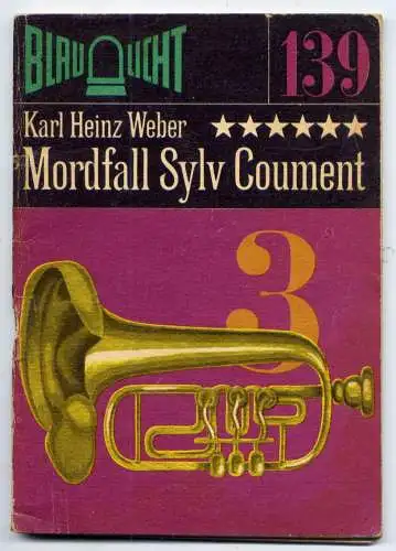 (139) DDR Blaulicht - Nr.139 / Karl Heinz Weber --- Mordfall Sylv Coument / Ostalgie Krimi