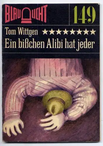 (149) DDR Blaulicht - Nr.149 / Tom Wittgen --- Ein bißchen Alibi hat jeder / Ostalgie Krimi