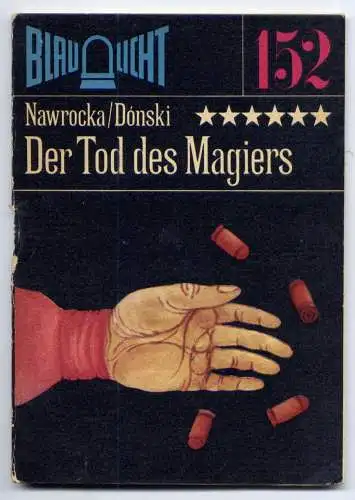 (152) DDR Blaulicht - Nr.152 / Nawrocka / Donski --- Der Tod des Magiers / Ostalgie Krimi