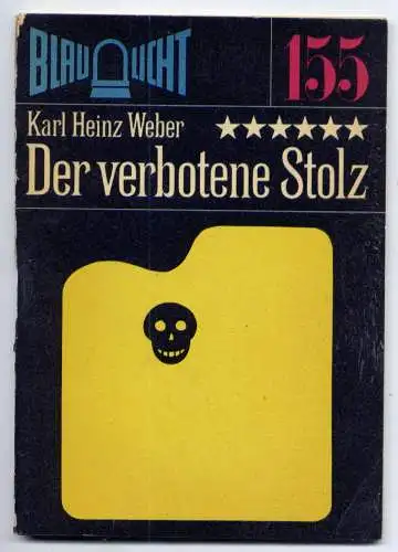 (155) DDR Blaulicht - Nr.155 / Karl Heinz Weber --- Der verbotene Stolz / Ostalgie Krimi