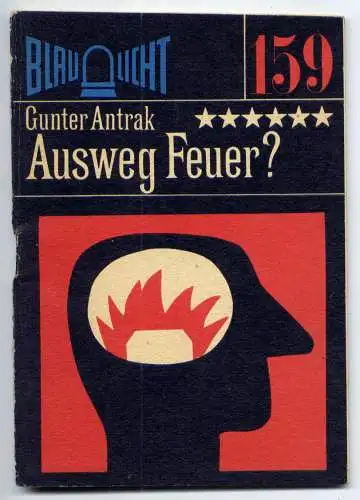 (159) DDR Blaulicht - Nr.159 / Gunter Antrak --- Ausweg Feuer ? / Ostalgie Krimi
