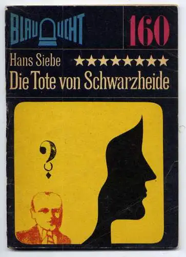 (160) DDR Blaulicht - Nr.160 / Hans Siebe --- Die Tote von Schwarzheide / Ostalgie Krimi