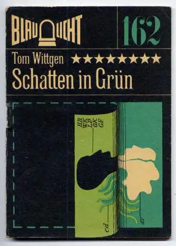 (162) DDR Blaulicht - Nr.162 / Tom Wittgen --- Schatten in Grün / Ostalgie Krimi
