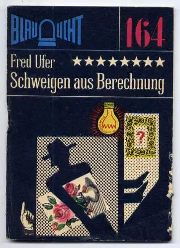 (164) DDR Blaulicht - Nr.164 / Fred Ufer --- Schweigen aus Berechnung / Ostalgie Krimi