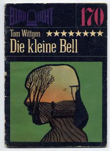 (170) DDR Blaulicht - Nr.170 / Tom Wittgen --- Die kleine Bell / Ostalgie Krimi