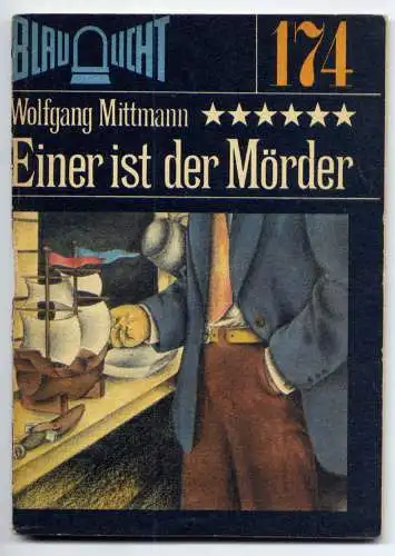 (174) DDR Blaulicht - Nr.174 / Wolfgang Mittmann --- Einer ist der Mörder / Ostalgie Krimi