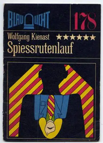 (178) DDR Blaulicht - Nr.178 / Wolfgang Kienast --- Spiessrutenlauf / Ostalgie Krimi