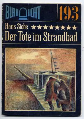 (193) DDR Blaulicht - Nr.193 / Hans Siebe --- Der Tote im Strandbad / Ostalgie Krimi