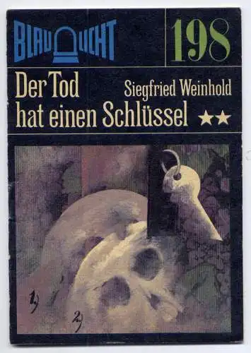 (198) DDR Blaulicht - Nr.198 / Siegfried Weinhold --- Der Tod hat einen Schlüssel / Ostalgie Krimi